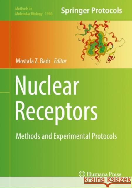 Nuclear Receptors: Methods and Experimental Protocols Badr, Mostafa Z. 9781493991945 Humana Press