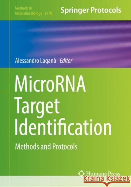 Microrna Target Identification: Methods and Protocols Laganà, Alessandro 9781493992065