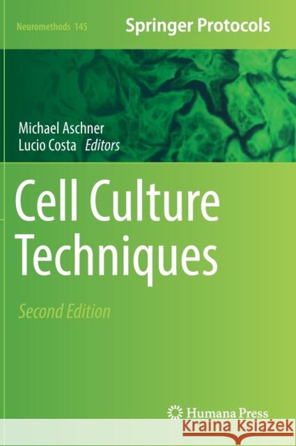 Cell Culture Techniques Michael Aschner Lucio Costa 9781493992270