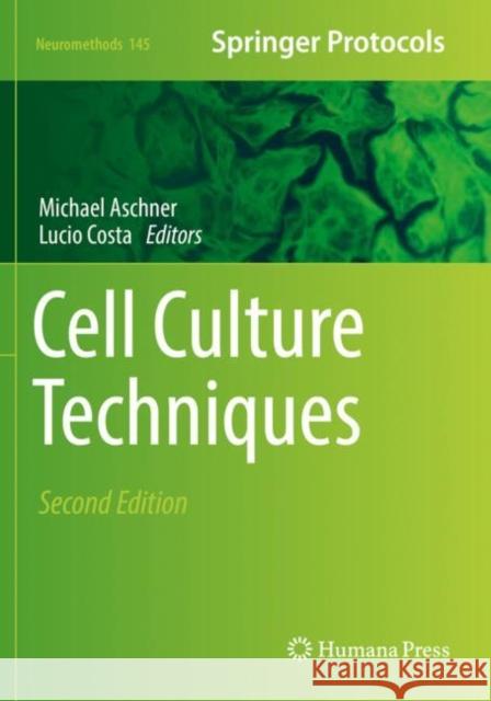 Cell Culture Techniques Michael Aschner Lucio Costa 9781493992300 Humana