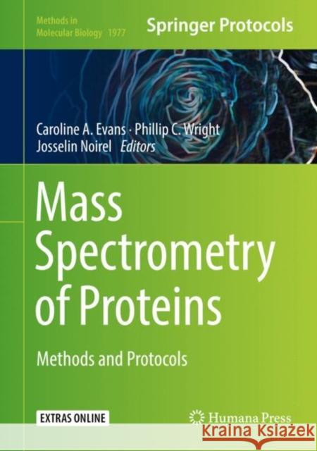 Mass Spectrometry of Proteins: Methods and Protocols Evans, Caroline A. 9781493992317 Humana Press