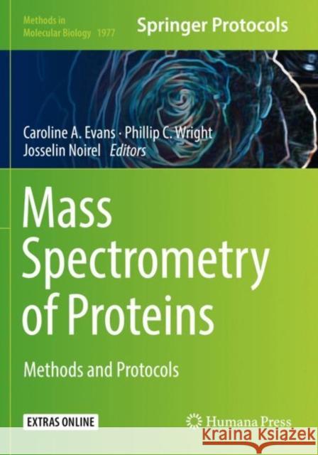 Mass Spectrometry of Proteins: Methods and Protocols Caroline A. Evans Phillip C. Wright Josselin Noirel 9781493992348 Humana Press Inc.