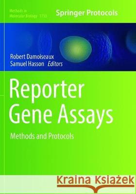 Reporter Gene Assays: Methods and Protocols Damoiseaux, Robert 9781493992683 Humana Press