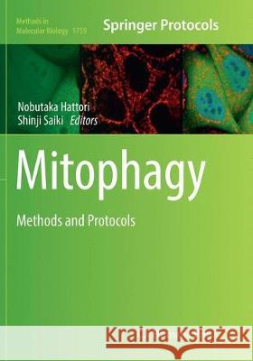 Mitophagy: Methods and Protocols Hattori, Nobutaka 9781493992744 Humana