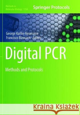 Digital PCR: Methods and Protocols Karlin-Neumann, George 9781493992829
