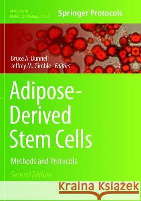 Adipose-Derived Stem Cells: Methods and Protocols Bunnell, Bruce A. 9781493992881