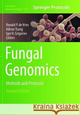 Fungal Genomics: Methods and Protocols De Vries, Ronald P. 9781493992904 Humana