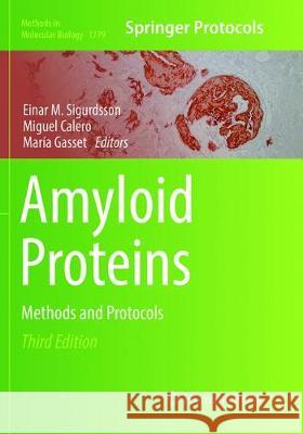Amyloid Proteins: Methods and Protocols Sigurdsson, Einar M. 9781493992935 Humana