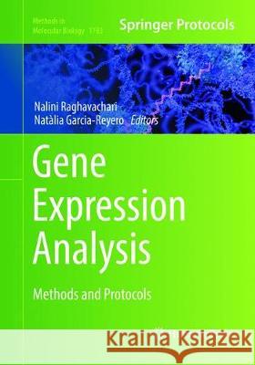 Gene Expression Analysis: Methods and Protocols Raghavachari, Nalini 9781493992997 Humana Press