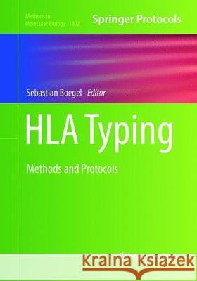 HLA Typing: Methods and Protocols Boegel, Sebastian 9781493993215 Humana