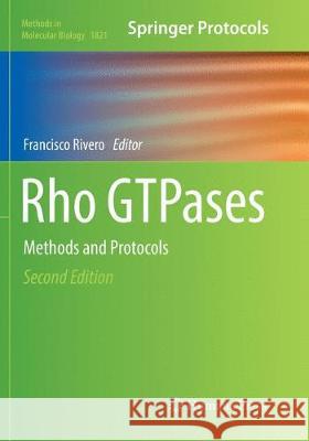 Rho Gtpases: Methods and Protocols Rivero, Francisco 9781493993437 Humana