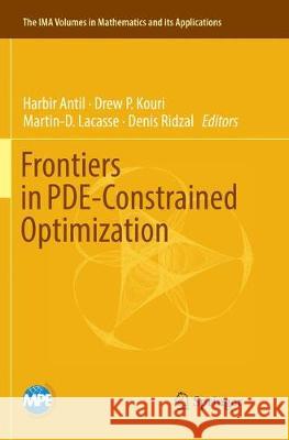 Frontiers in Pde-Constrained Optimization Antil, Harbir 9781493993499 Springer