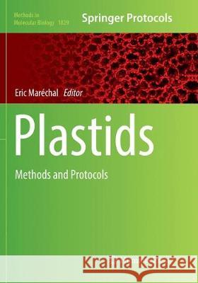 Plastids: Methods and Protocols Maréchal, Eric 9781493993550 Humana