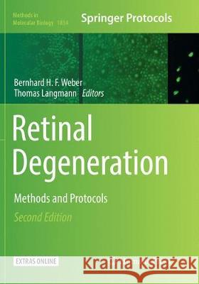 Retinal Degeneration: Methods and Protocols Weber, Bernhard H. F. 9781493993604 Humana