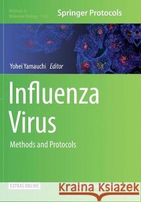 Influenza Virus: Methods and Protocols Yamauchi, Yohei 9781493993635