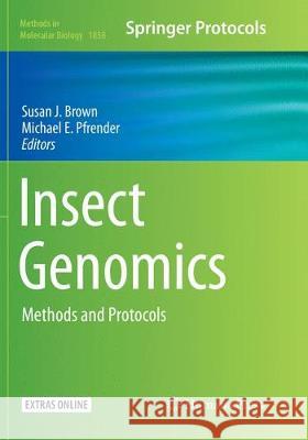 Insect Genomics: Methods and Protocols Brown, Susan J. 9781493993895 Humana