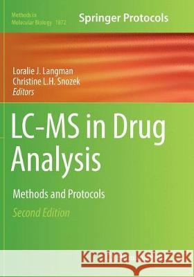 LC-MS in Drug Analysis: Methods and Protocols Langman, Loralie J. 9781493993970 Humana