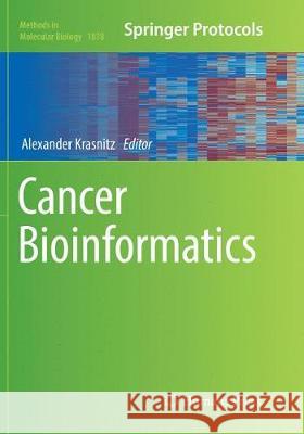 Cancer Bioinformatics Alexander Krasnitz 9781493994045