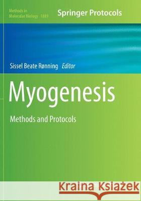 Myogenesis: Methods and Protocols Rønning, Sissel Beate 9781493994083