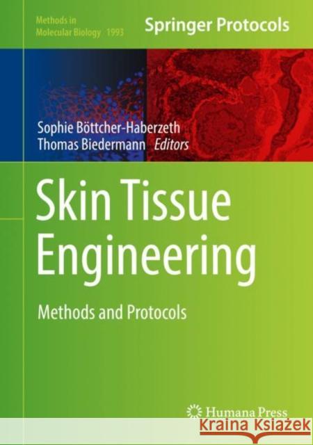 Skin Tissue Engineering: Methods and Protocols Böttcher-Haberzeth, Sophie 9781493994724 Humana Press