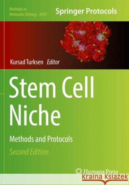Stem Cell Niche: Methods and Protocols Kursad Turksen 9781493995103 Humana