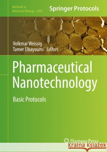 Pharmaceutical Nanotechnology: Basic Protocols Weissig, Volkmar 9781493995158 Humana Press
