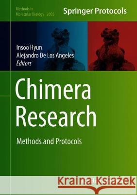 Chimera Research: Methods and Protocols Hyun, Insoo 9781493995233