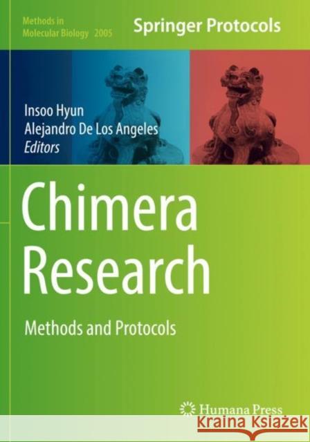 Chimera Research: Methods and Protocols Insoo Hyun Alejandro De Los Angeles  9781493995264 Humana Press Inc.