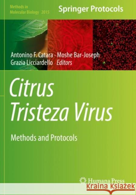 Citrus Tristeza Virus: Methods and Protocols Antonino F. Catara Moshe Bar-Joseph Grazia Licciardello 9781493995608 Humana Press Inc.
