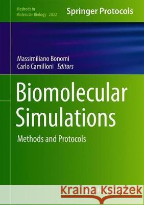 Biomolecular Simulations: Methods and Protocols Bonomi, Massimiliano 9781493996070