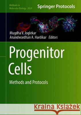 Progenitor Cells: Methods and Protocols Joglekar, Mugdha V. 9781493996308 Humana Press