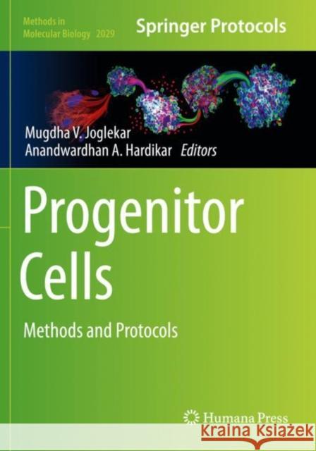 Progenitor Cells: Methods and Protocols Mugdha V. Joglekar Anandwardhan A. Hardikar  9781493996339 Humana Press Inc.