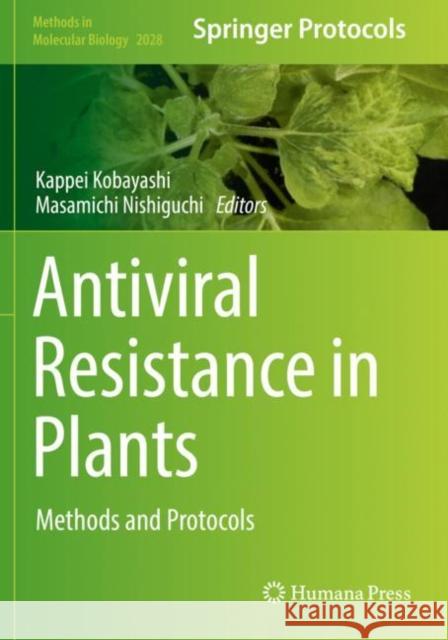 Antiviral Resistance in Plants: Methods and Protocols Kappei Kobayashi Masamichi Nishiguchi  9781493996377 Humana Press Inc.