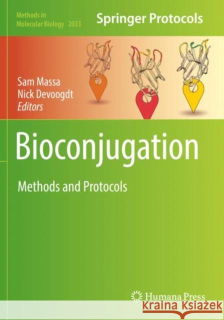 Bioconjugation: Methods and Protocols Sam Massa Nick Devoogdt  9781493996568