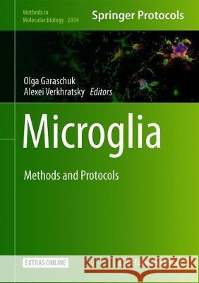 Microglia: Methods and Protocols Garaschuk, Olga 9781493996575 Humana Press