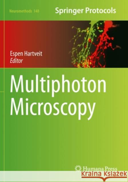 Multiphoton Microscopy Espen Hartveit 9781493997046