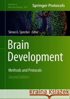 Brain Development: Methods and Protocols Sprecher, Simon G. 9781493997312