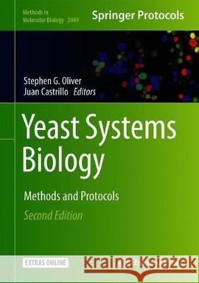 Yeast Systems Biology: Methods and Protocols Oliver, Stephen G. 9781493997350 Humana