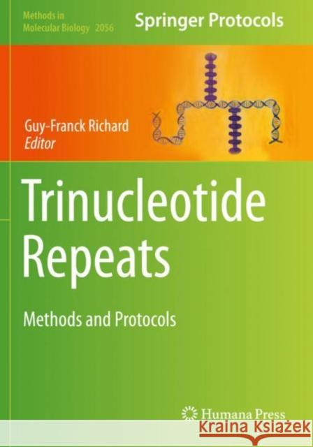 Trinucleotide Repeats: Methods and Protocols Richard, Guy-Franck 9781493997862 Springer New York