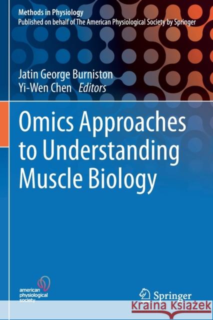 Omics Approaches to Understanding Muscle Biology Jatin George Burniston Yi-Wen Chen 9781493998043