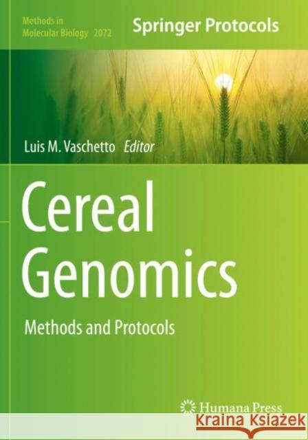 Cereal Genomics: Methods and Protocols Vaschetto, Luis M. 9781493998678