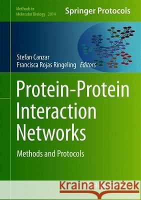 Protein-Protein Interaction Networks: Methods and Protocols Canzar, Stefan 9781493998722