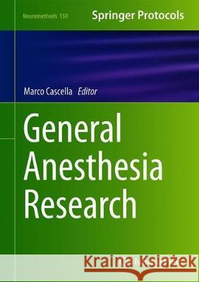 General Anesthesia Research Marco Cascella 9781493998906 Humana