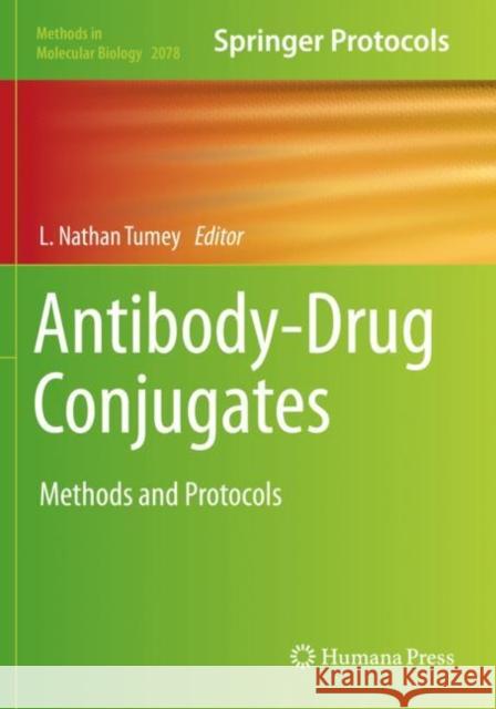 Antibody-Drug Conjugates: Methods and Protocols L. Nathan Tumey 9781493999316 Humana