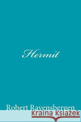 Hermit Robert Ravensbergen 9781494202286 Createspace