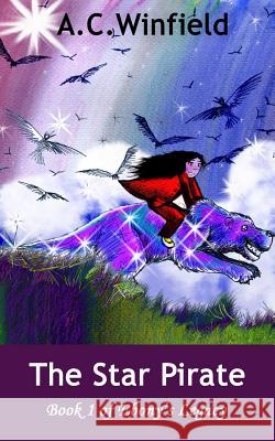 The Star Pirate A. C. Winfield 9781494202507 Createspace
