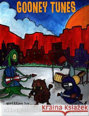 Gooney Tunes Clinton D. Sobolik Joseph P. Meitl 9781494204419