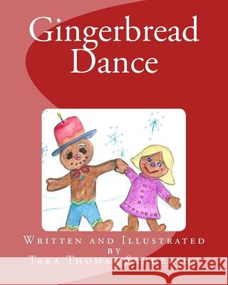 Gingerbread Dance Tara Thomas-Sanderson 9781494205454