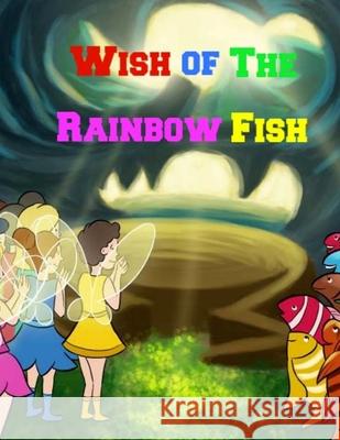 Wish of The Rainbow Fish Alonso, Marvin 9781494209056 Createspace