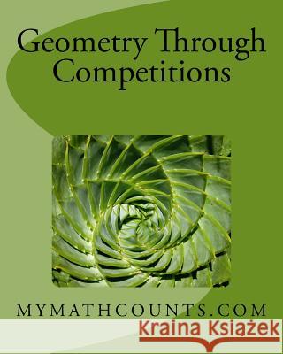 Geometry Through Competitions Guiling Chen Yongcheng Chen 9781494211790 Createspace